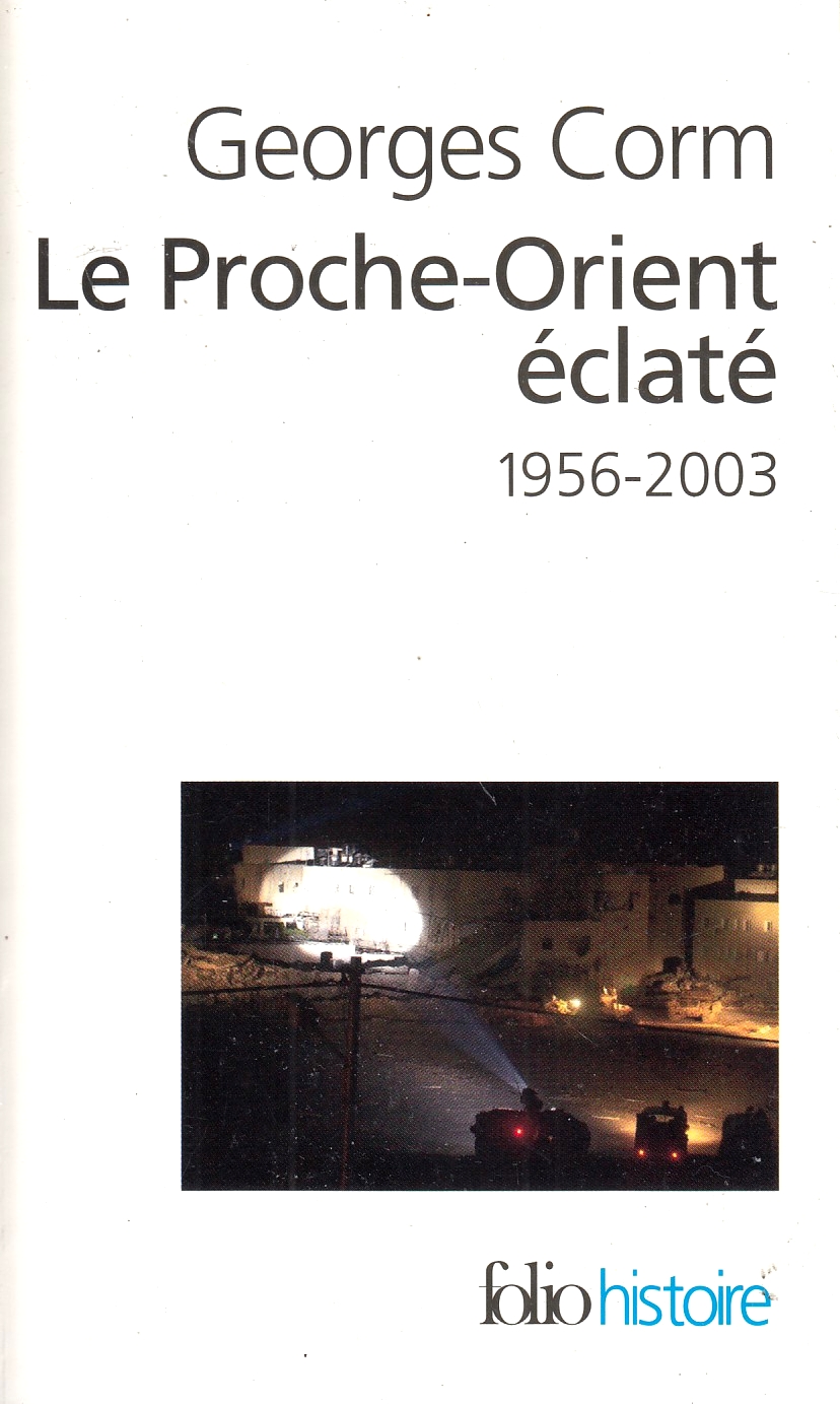 Le Proche-Orient éclaté : 1956-2003