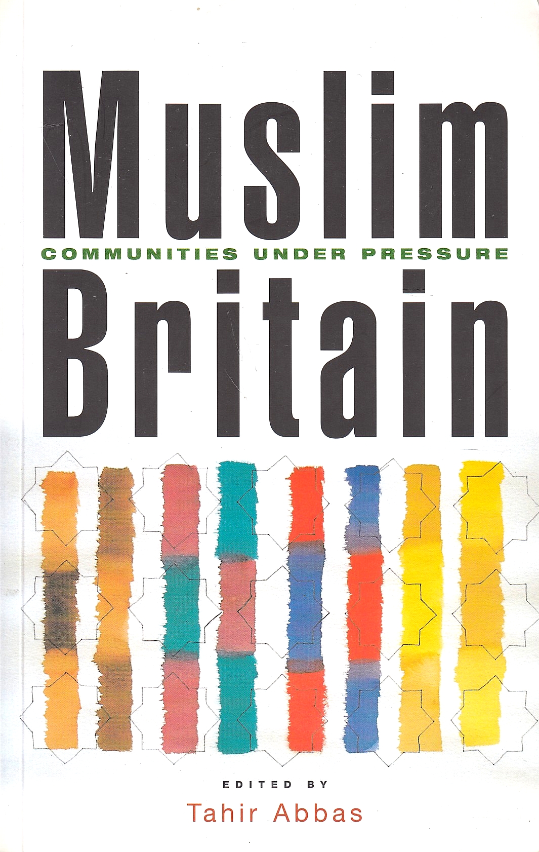 Muslim Britain: communities under pressure.