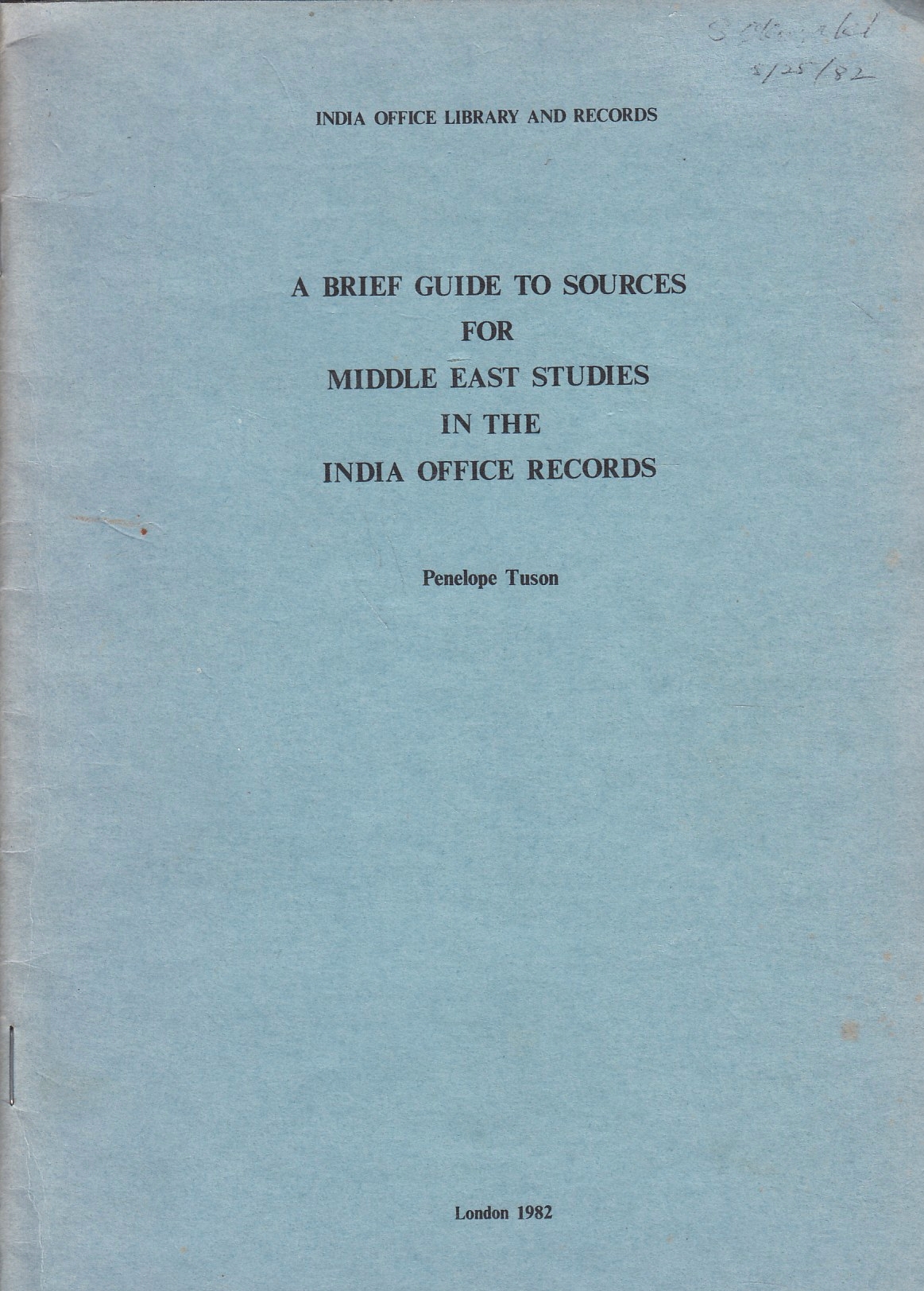 A Brief Guide to Sources for Middle East Studies in the India Office Records.