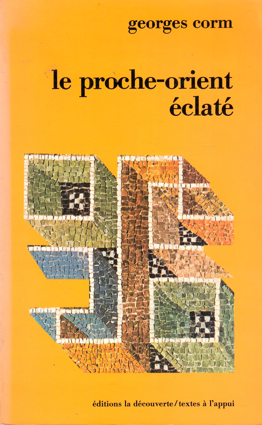 Le Proche-Orient Eclate: nouvelle edition augmentee et mise a jour.