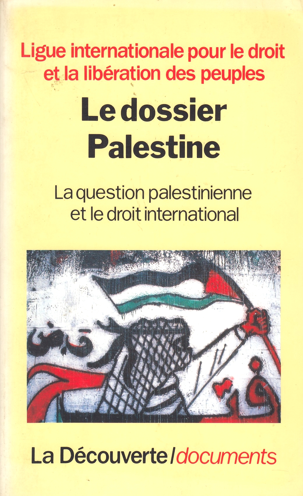 Le Dossier Palestine : la question palestinienne et le droit international