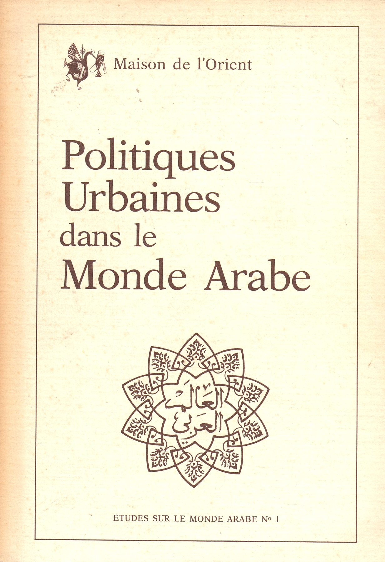 Politiques Urbaines dansl le Monde Arabe: