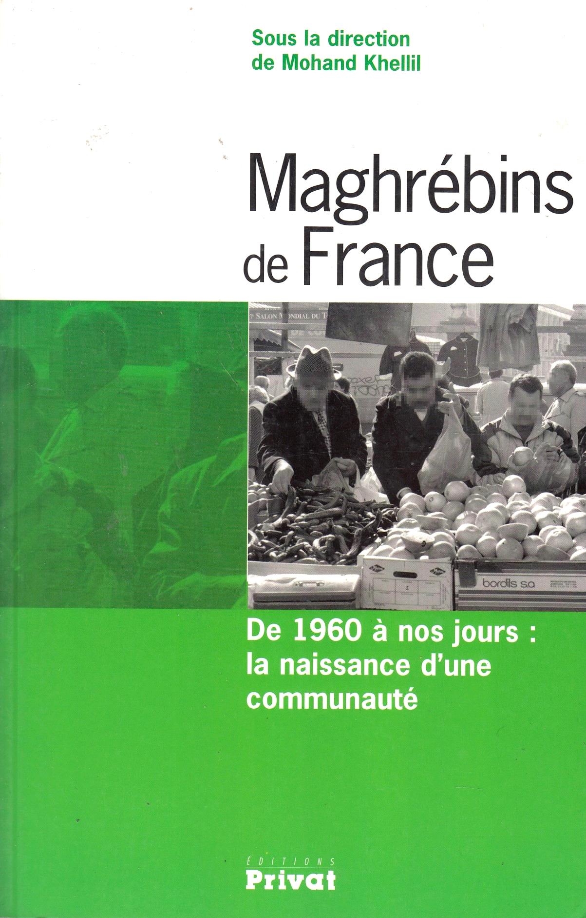 Maghrébins de France : de 1960 à nos jours, la naissance d'une communauté