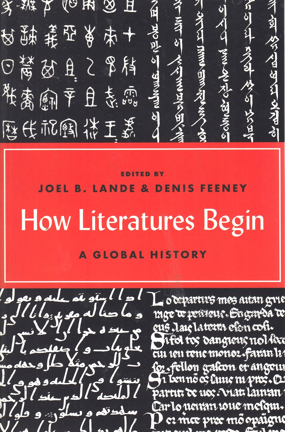 How Literatures Begin: a global history.