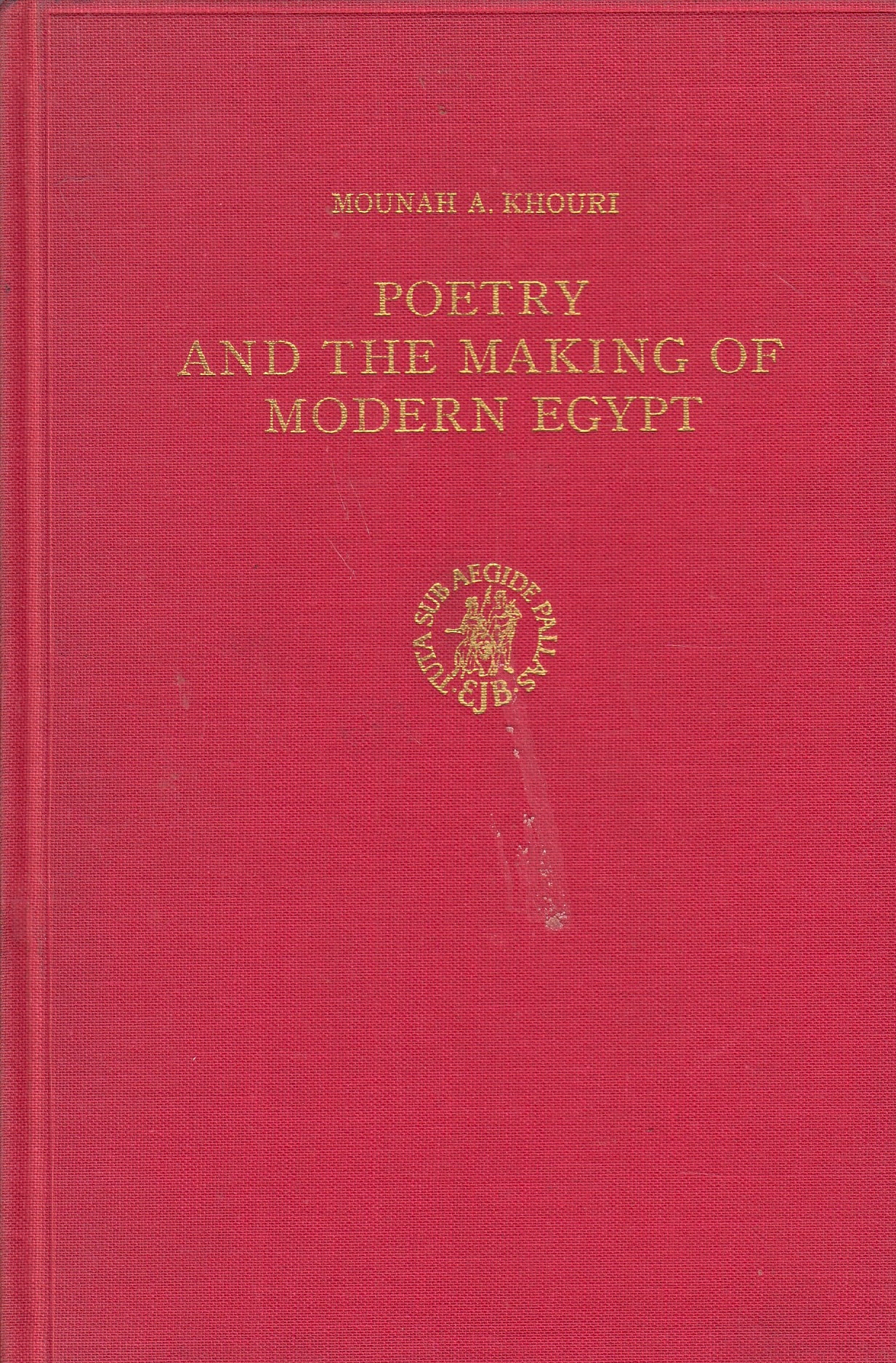 Poetry and the Making of Modern Egypt (1882-1922)