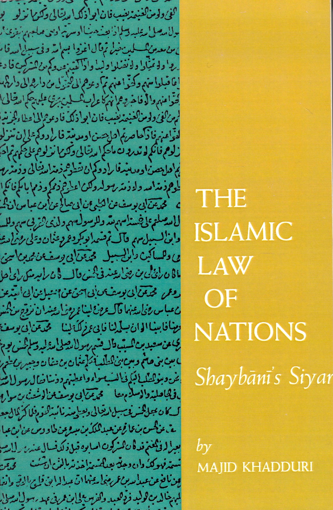 The Islamic Law of Nations: Shaybani's Siyar.