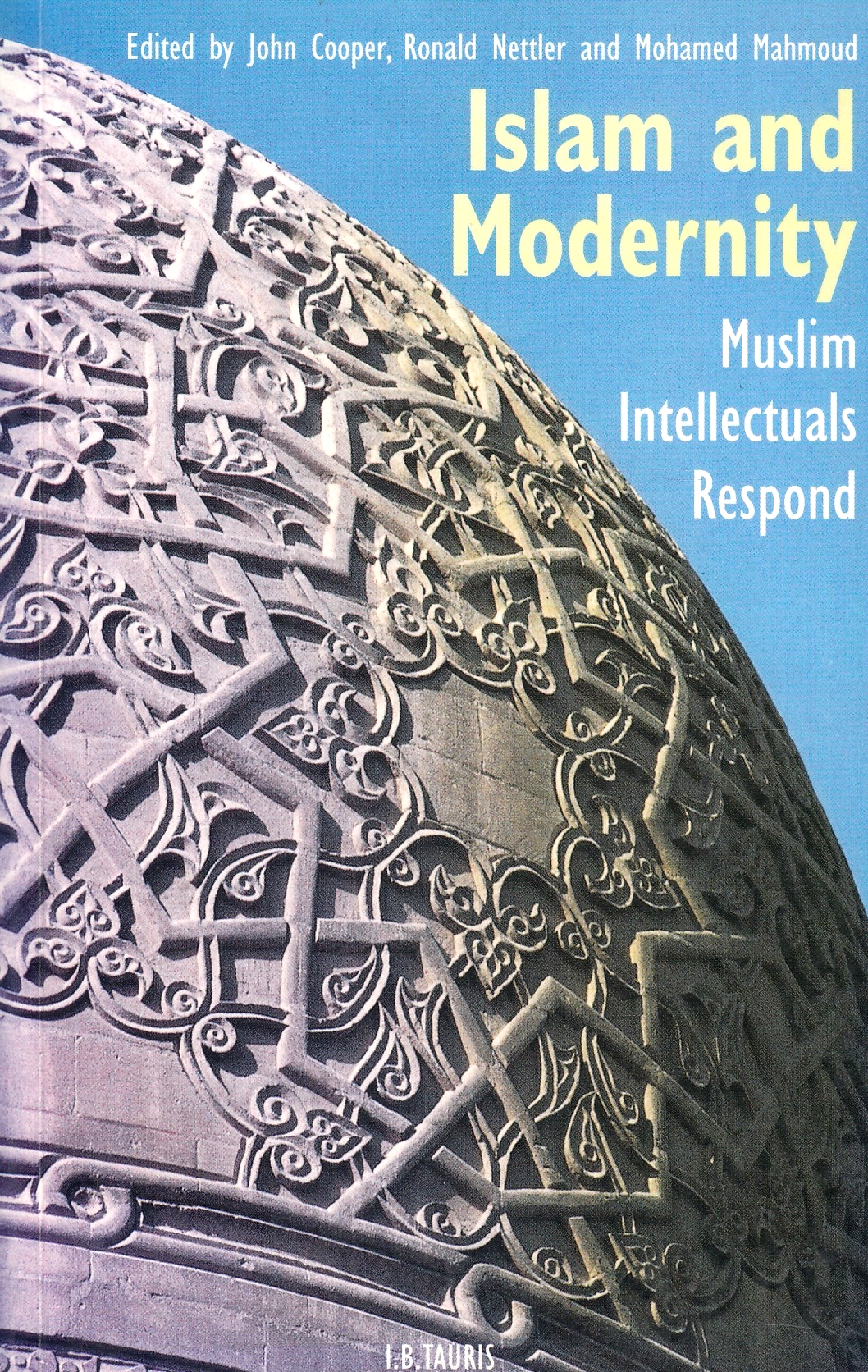 Islam and Modernity: Muslim intellectuals respond.