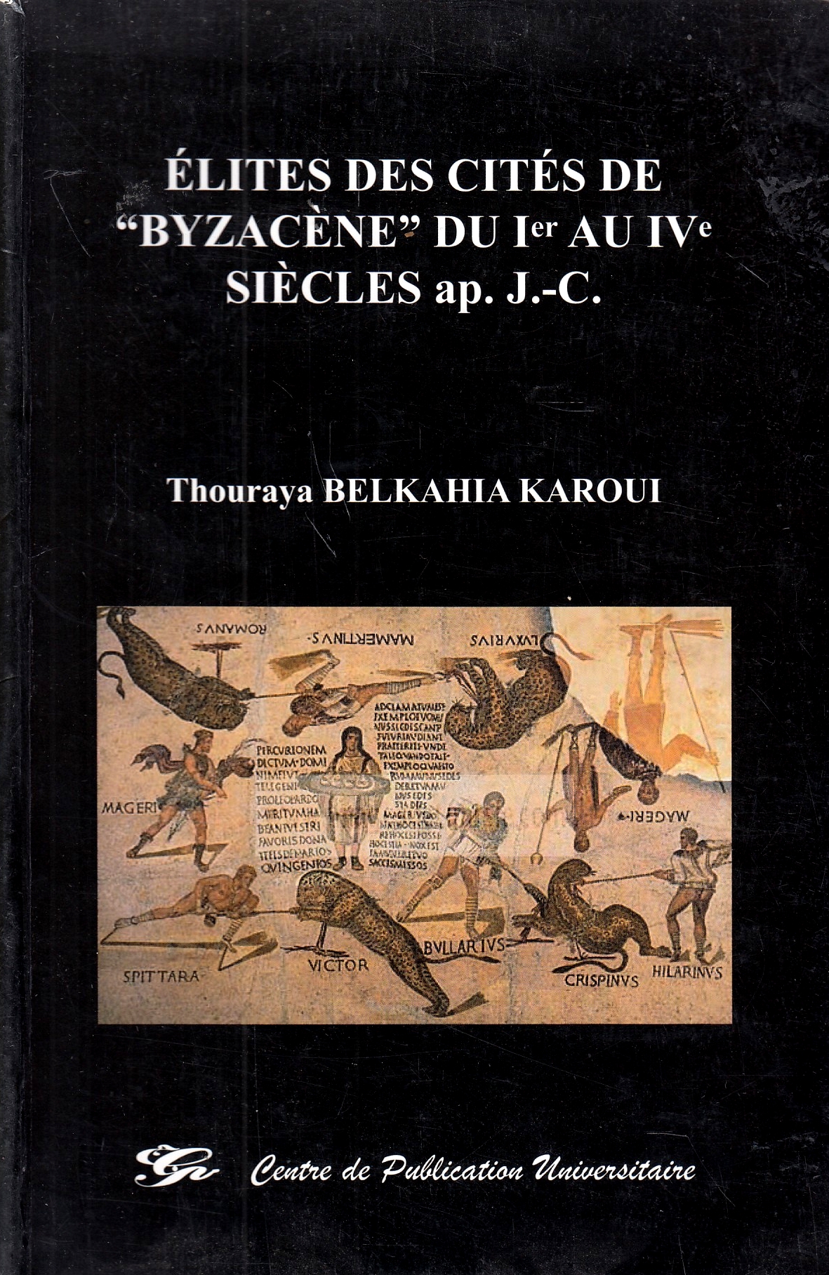 Élites des Cités de "Byzacène" du Ier au IVe siècles ap. J.-C.