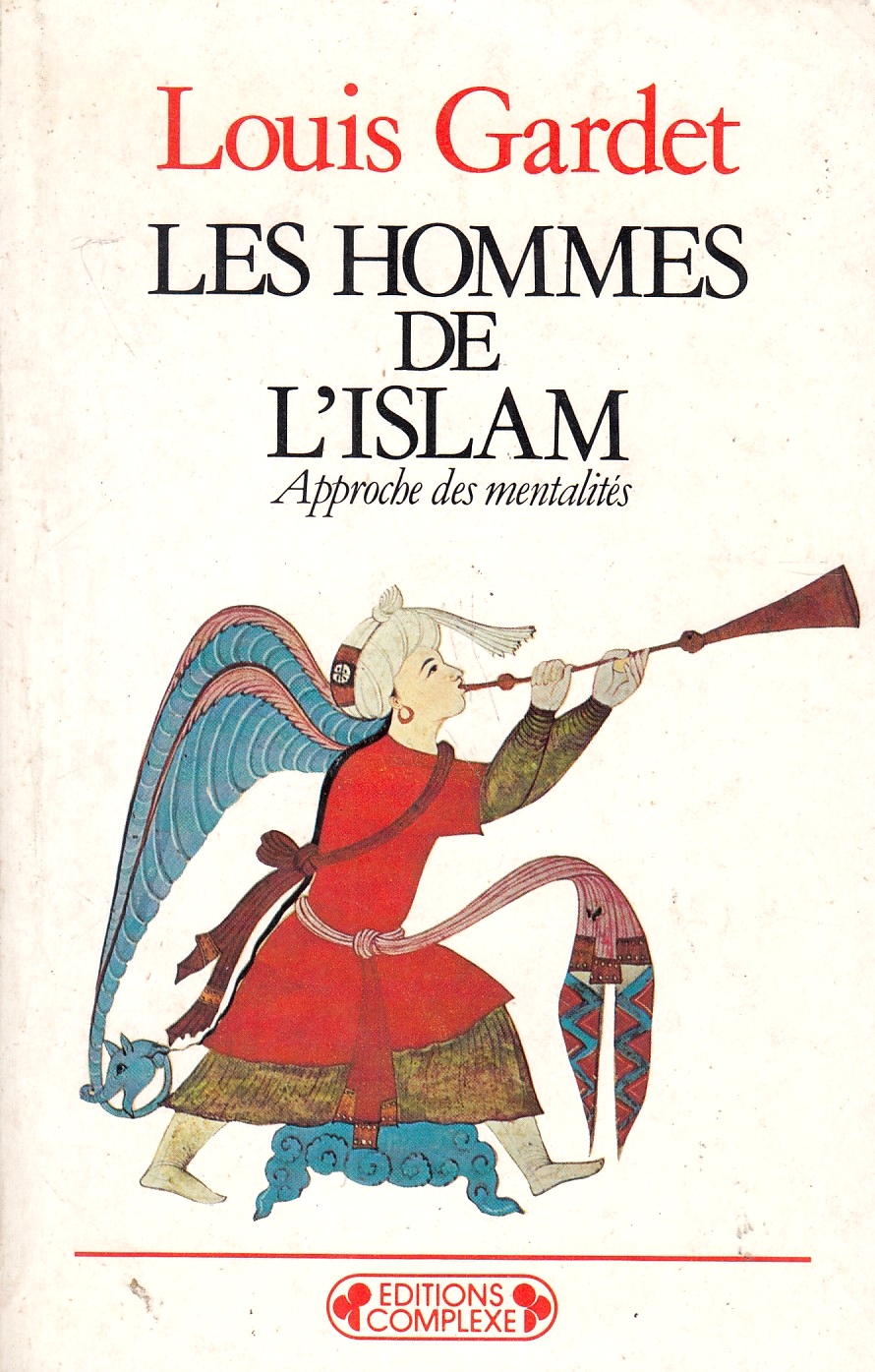 Les Hommes de l'Islam : approche des mentalités.