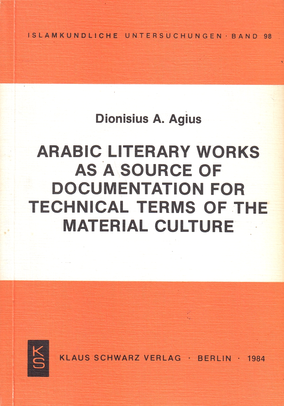 Arabic Literary Works as a Source of Documentation for Technical Terms of the Material Culture