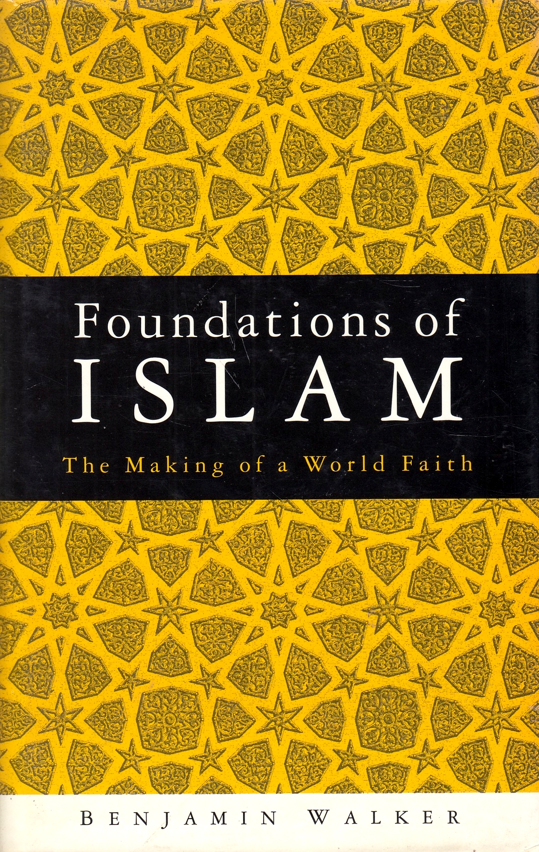 Foundations of Islam: the making of a world faith.