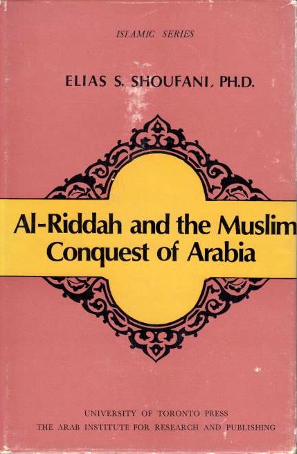 Al-Riddah and the Muslim Conquest of Arabia.