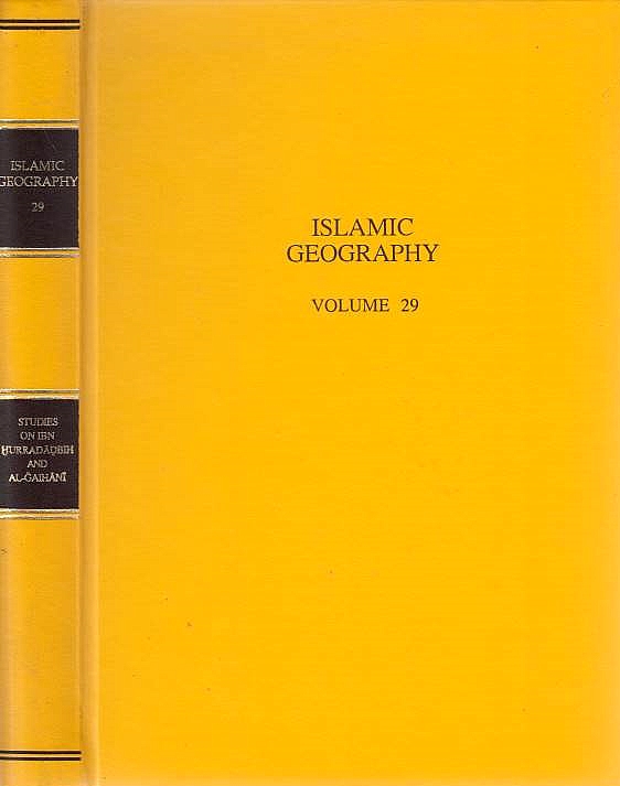 Studies on Ibn Hurradadbih (d. after 902) and al-Gaihani (d. after 978):