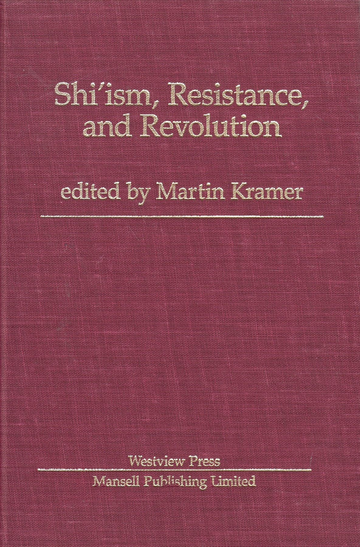Shiʻism, Resistance, and Revolution.