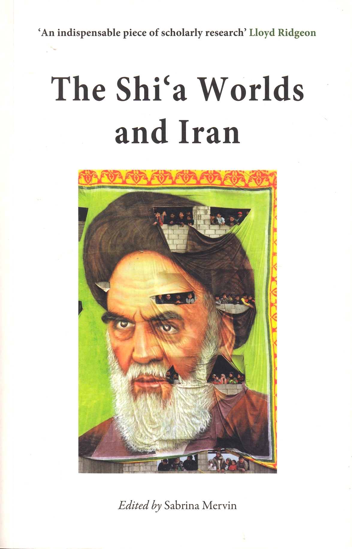 The Shiʻa Worlds and Iran.