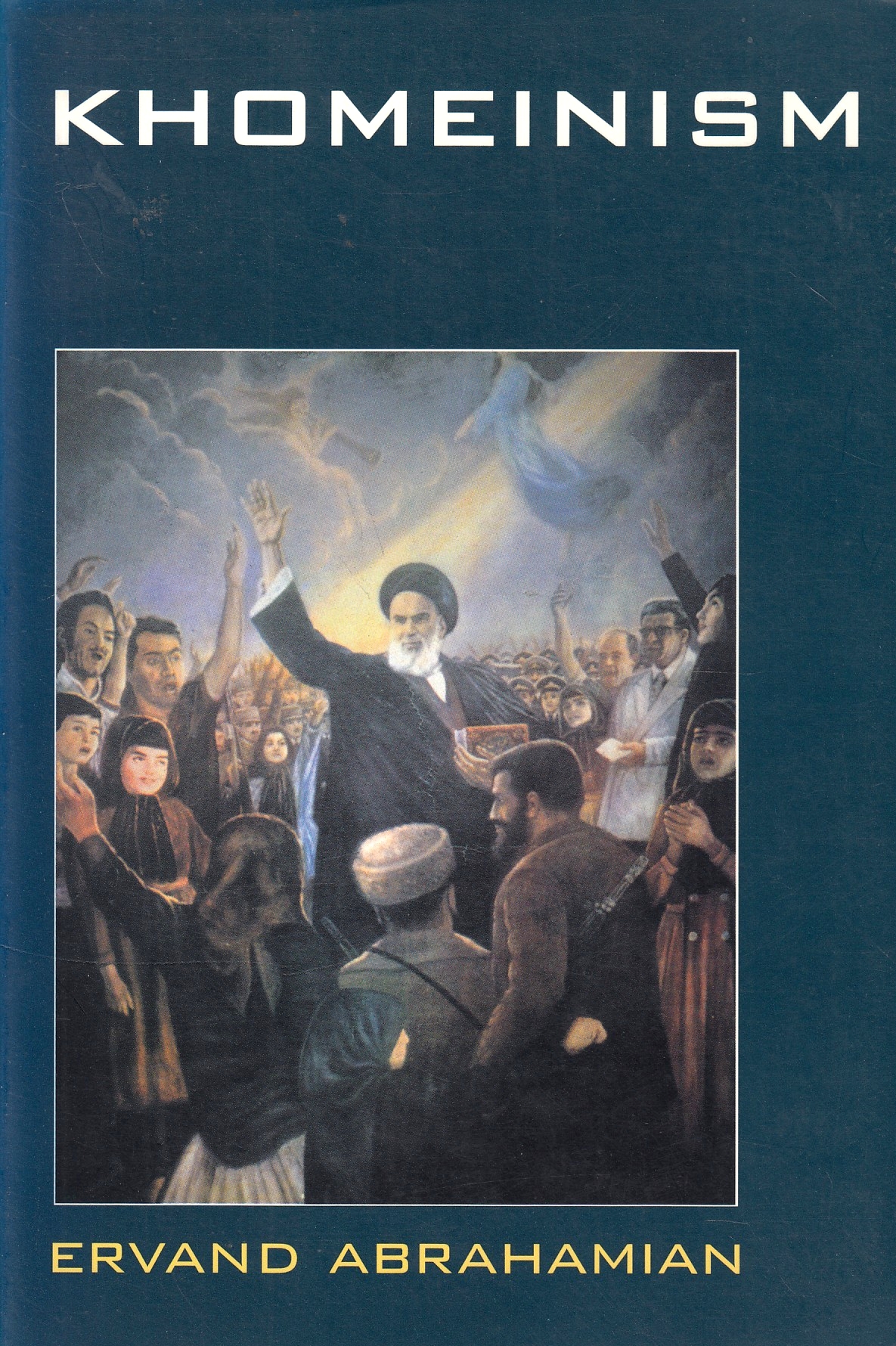 Khomeinism : essays on the Islamic Republic.