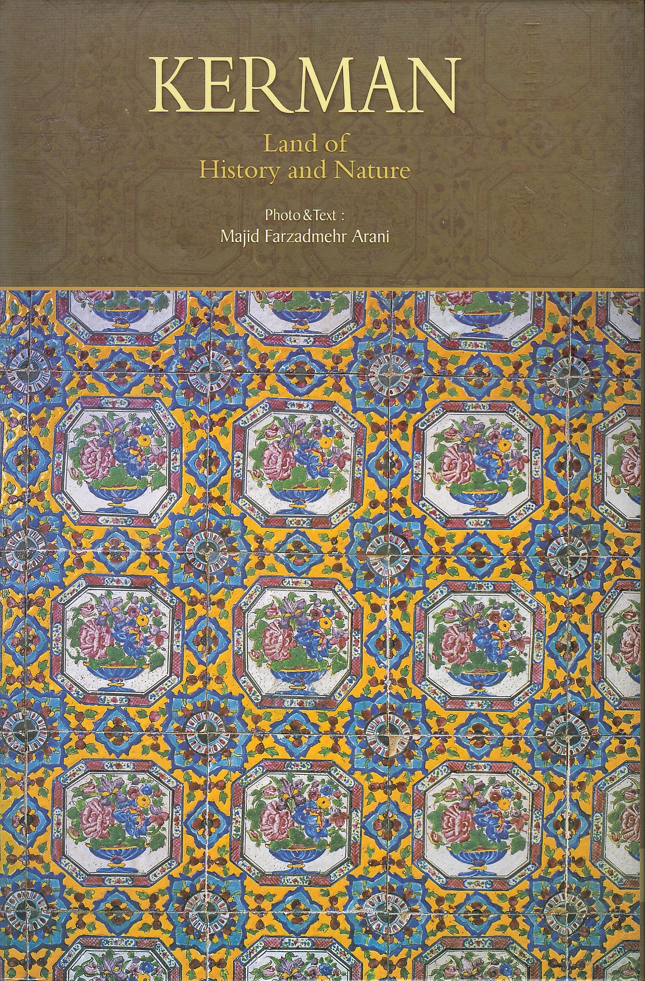 Kerman: sarzamin-e tarikh va tabi'at: Kerman: land of history and nature.