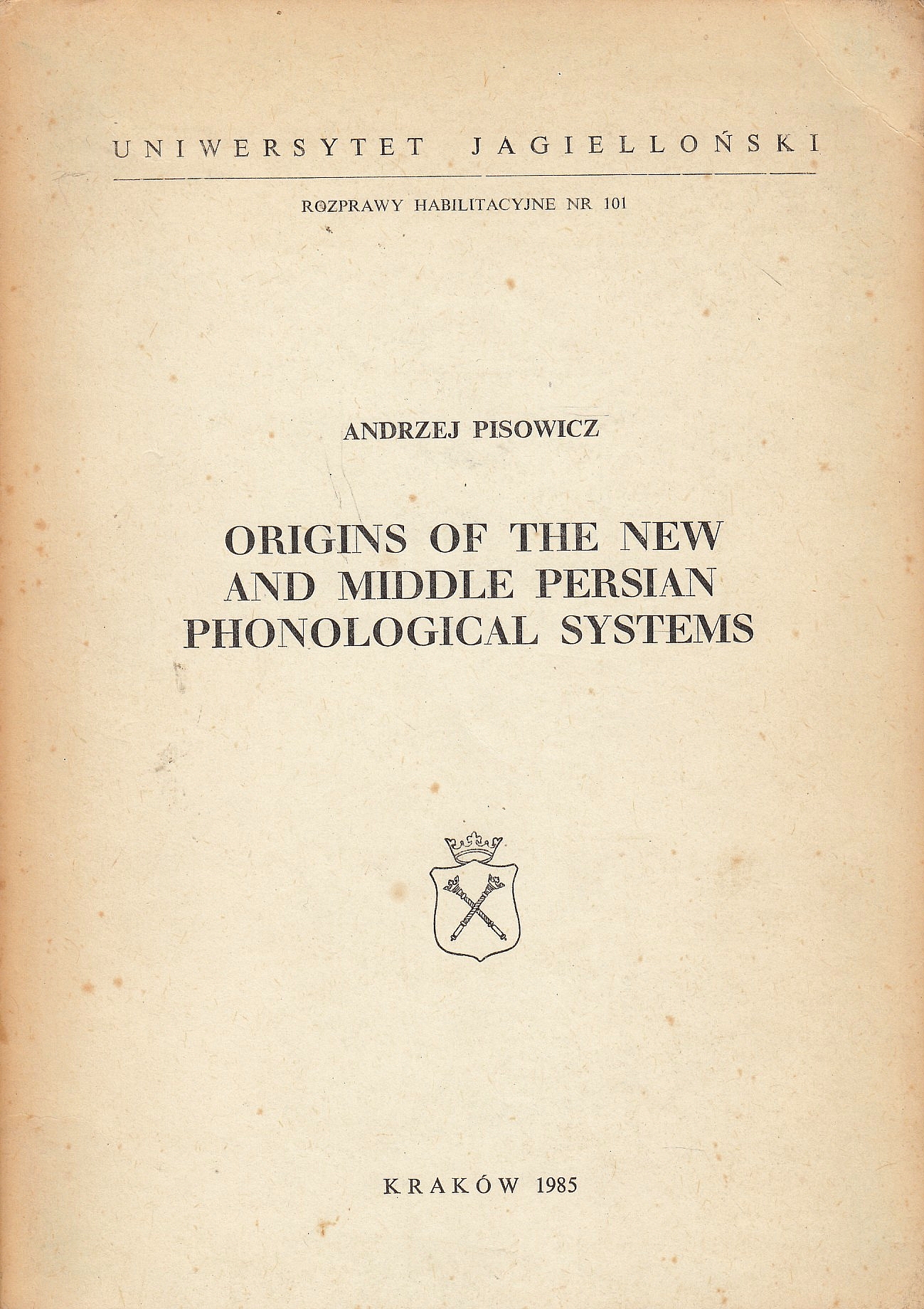 Origins of the New and Middle Persian Phonological Systems.