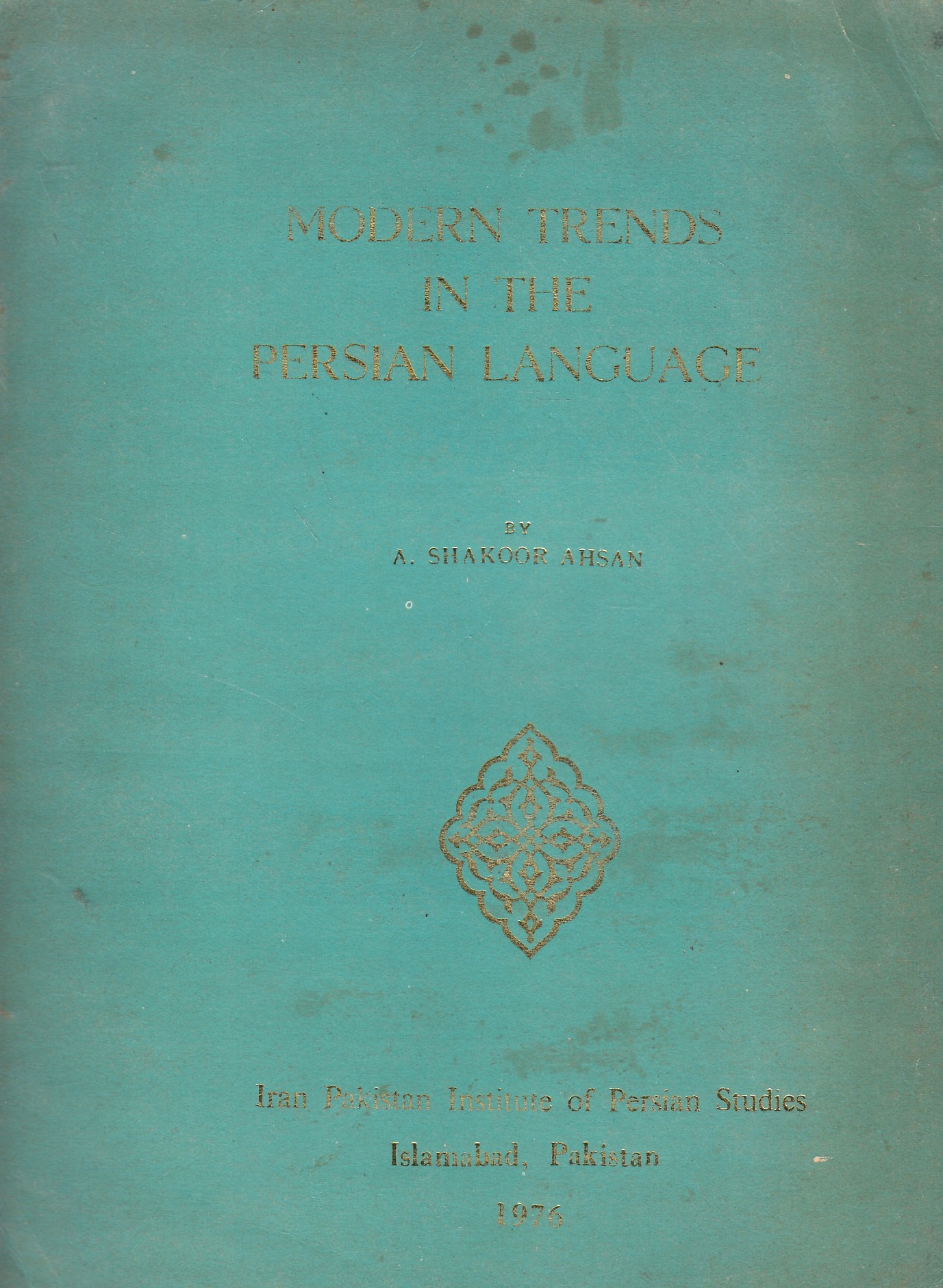 Modern Trends in the Persian Language.