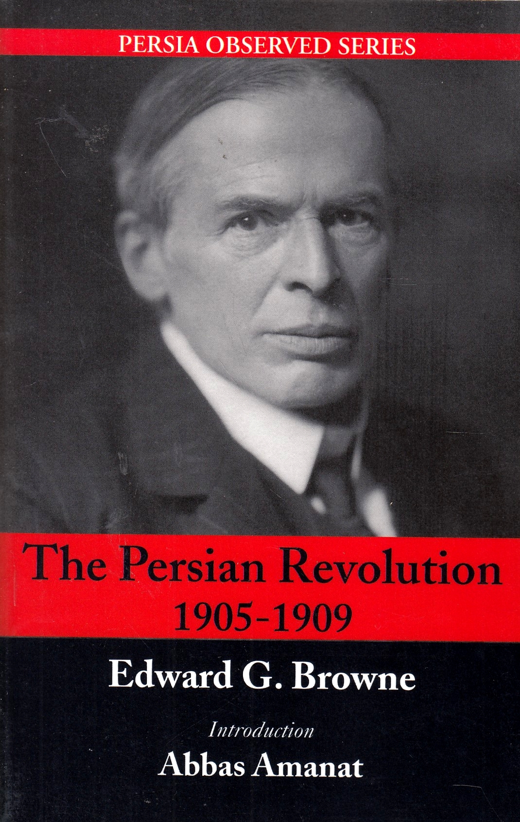 The Persian Revolution of 1905-1909.