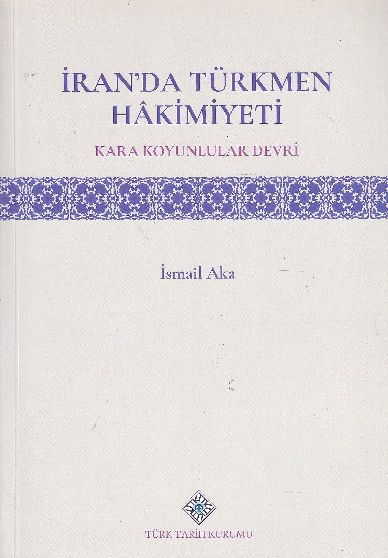 İran'da Türkmen Hâkimiyeti : (Kara Koyunlular devri)