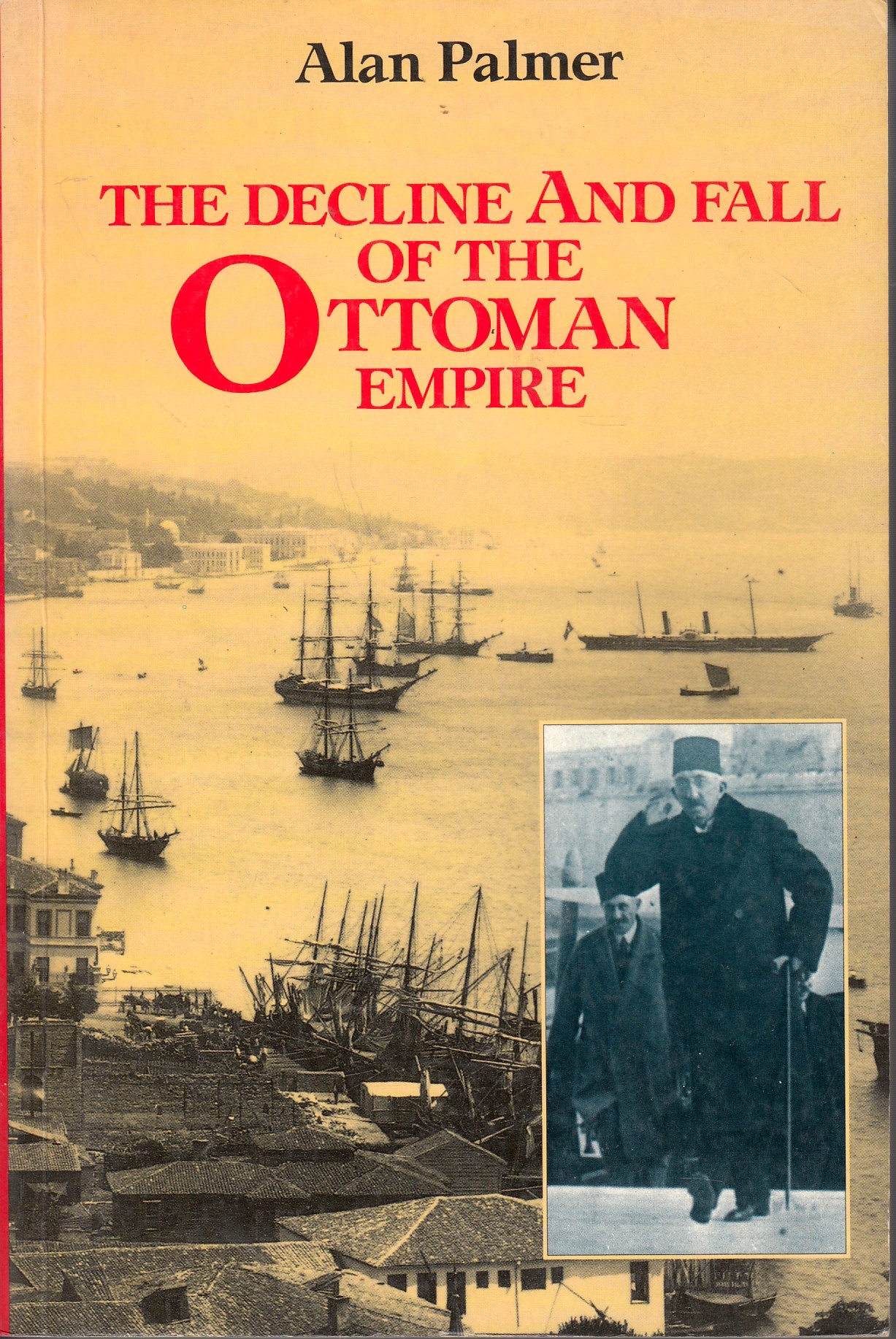 The Decline and Fall of the Ottoman Empire