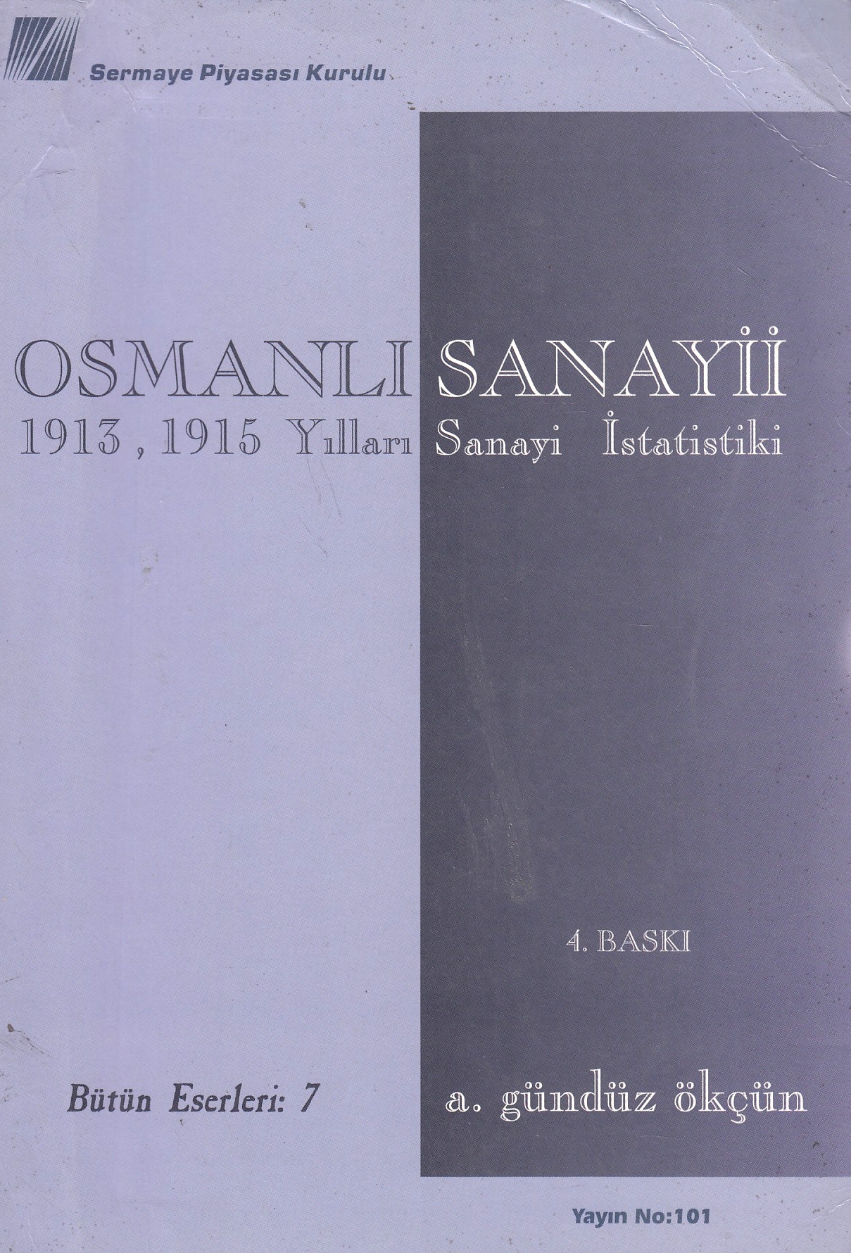 Osmanlı Ssanayii : 1913, 1915 yıllarında sanayi istatistiki