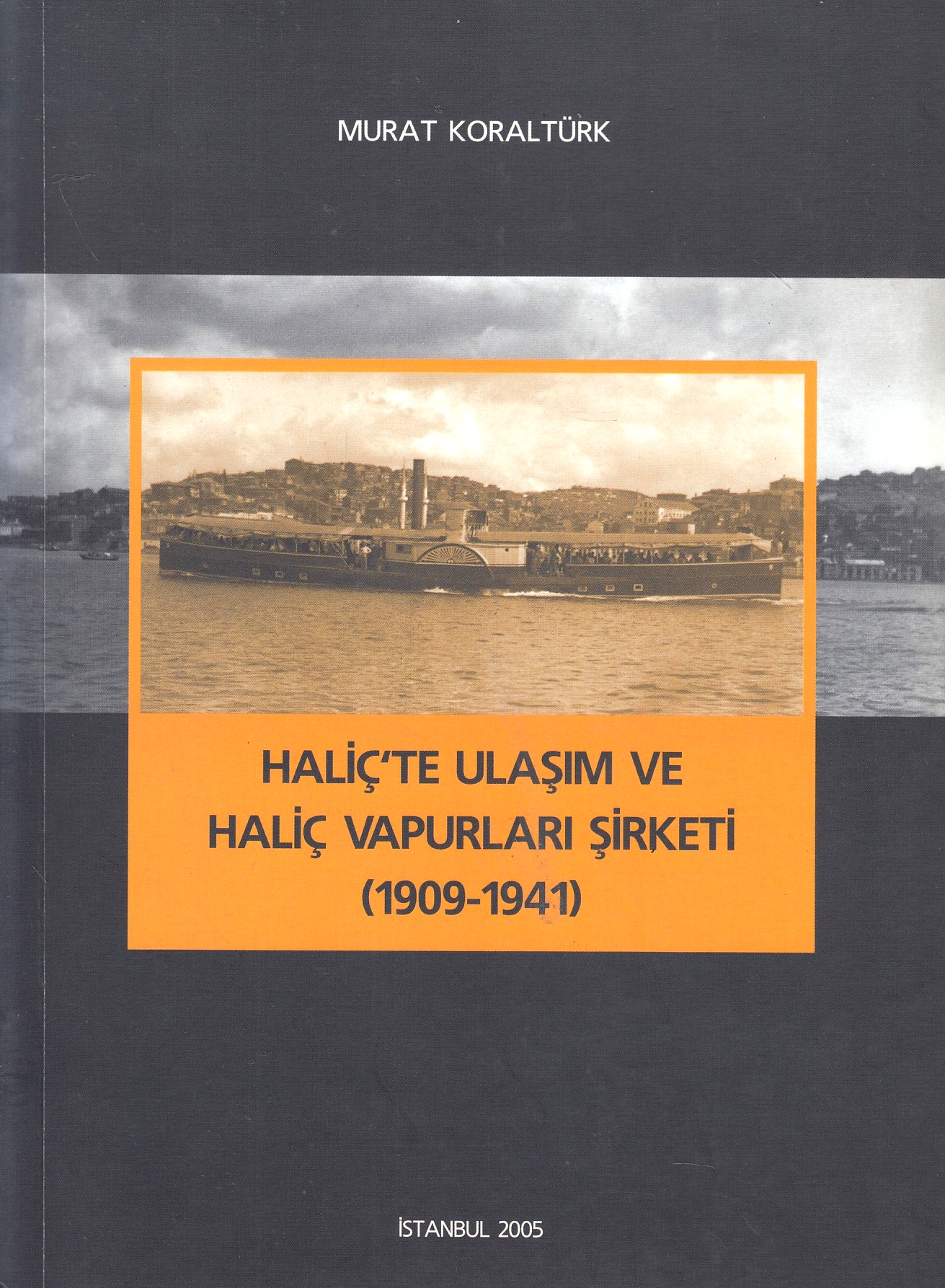 Haliç'te Ulaşım ve Haliç Vapurları Şirketi, 1909-1941