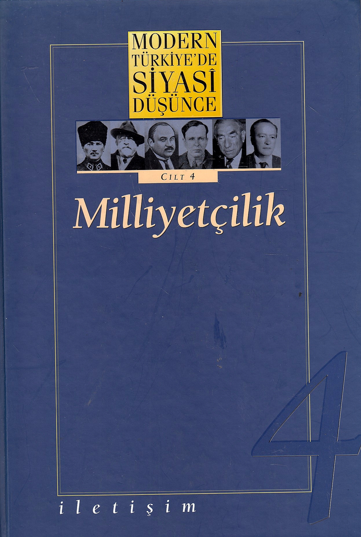 Modern Türkiye'de Siyasî Düşünce, Cilt 4: Milliyetçilik.