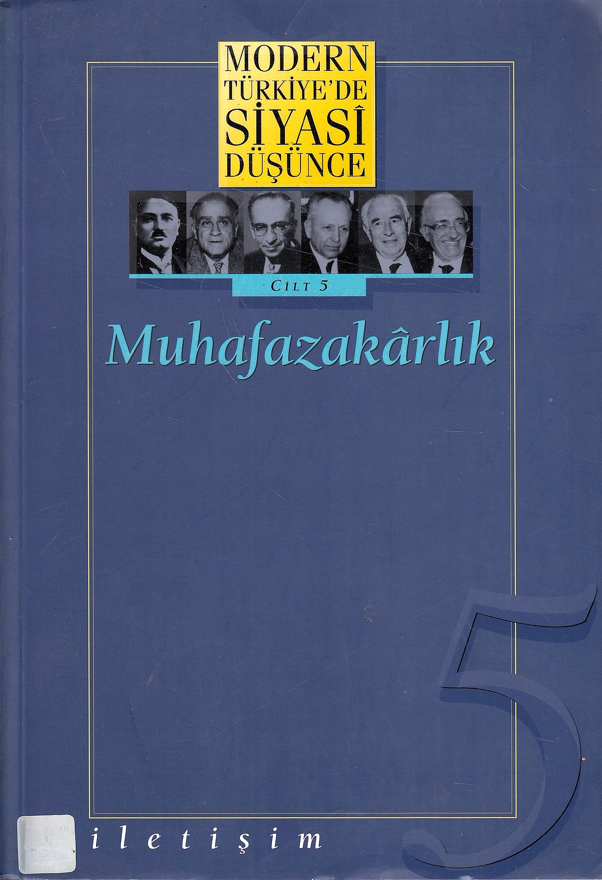 Modern Türkiye'de Siyasî Düşünce, Cilt 5: Muhafazakârlık.
