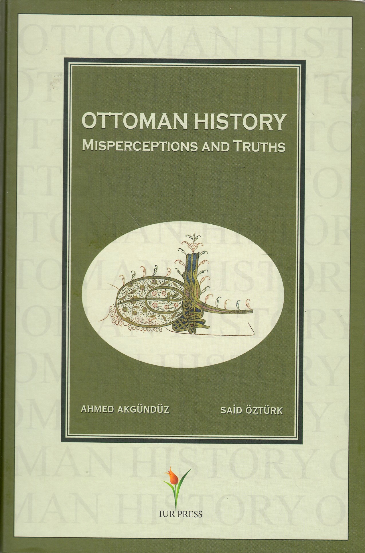 Ottoman History: Misperceptions and Truths.