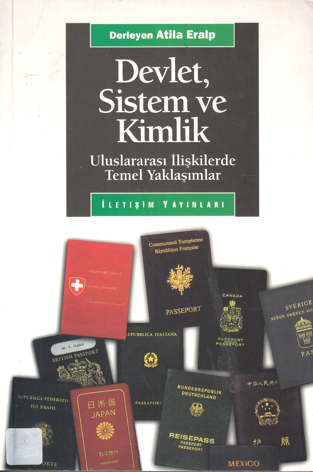 Devlet, Sistem ve Kimlik : uluslararası ilişkilerde temel yaklaşımlar