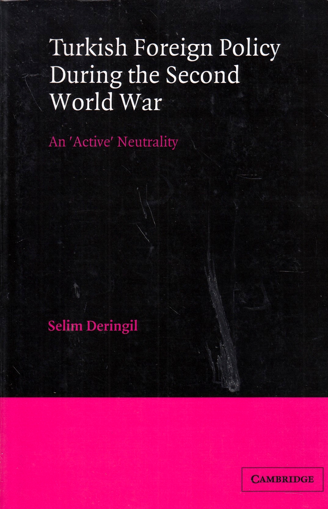 Turkish Foreign Policy duyring the Second World War.