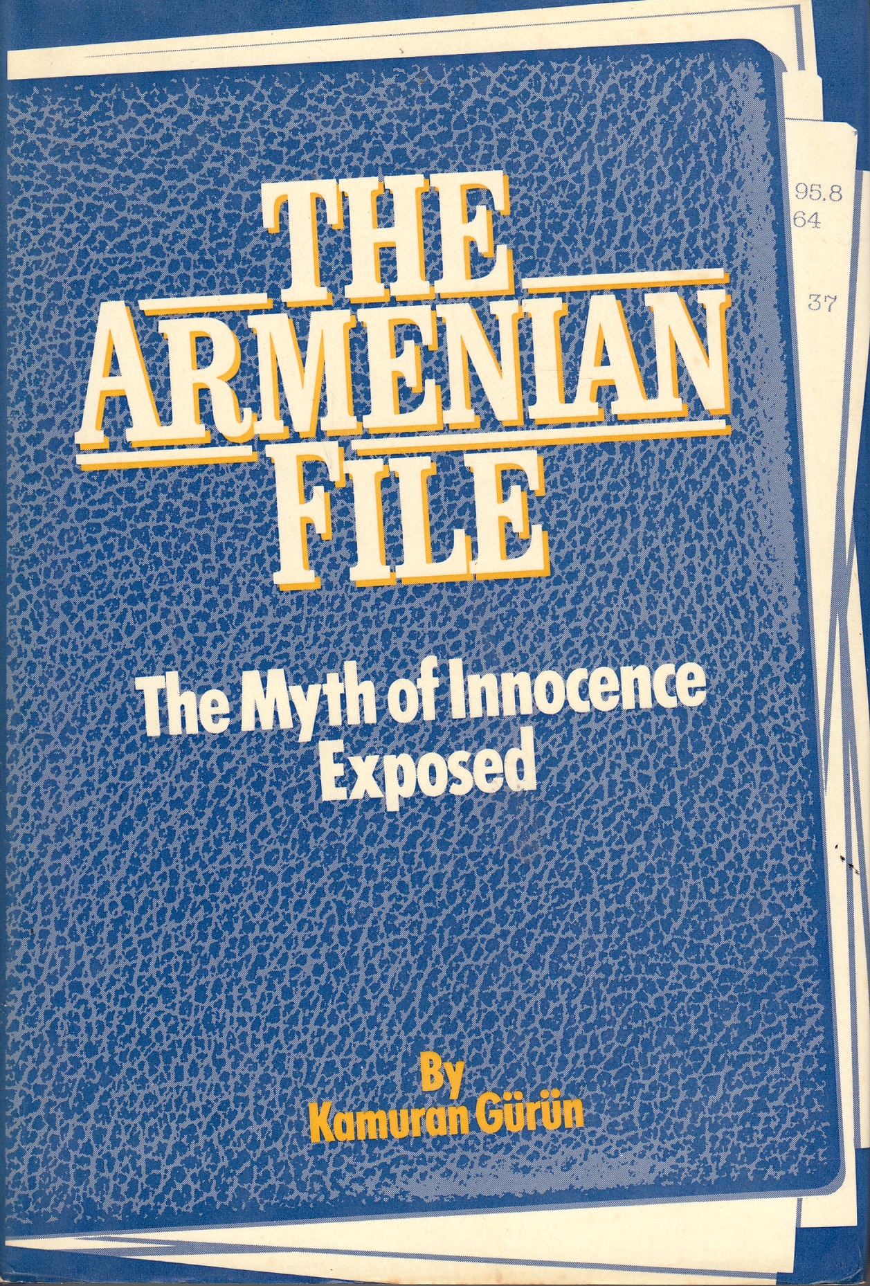 The Armenian File: the myth of innocence esposed.