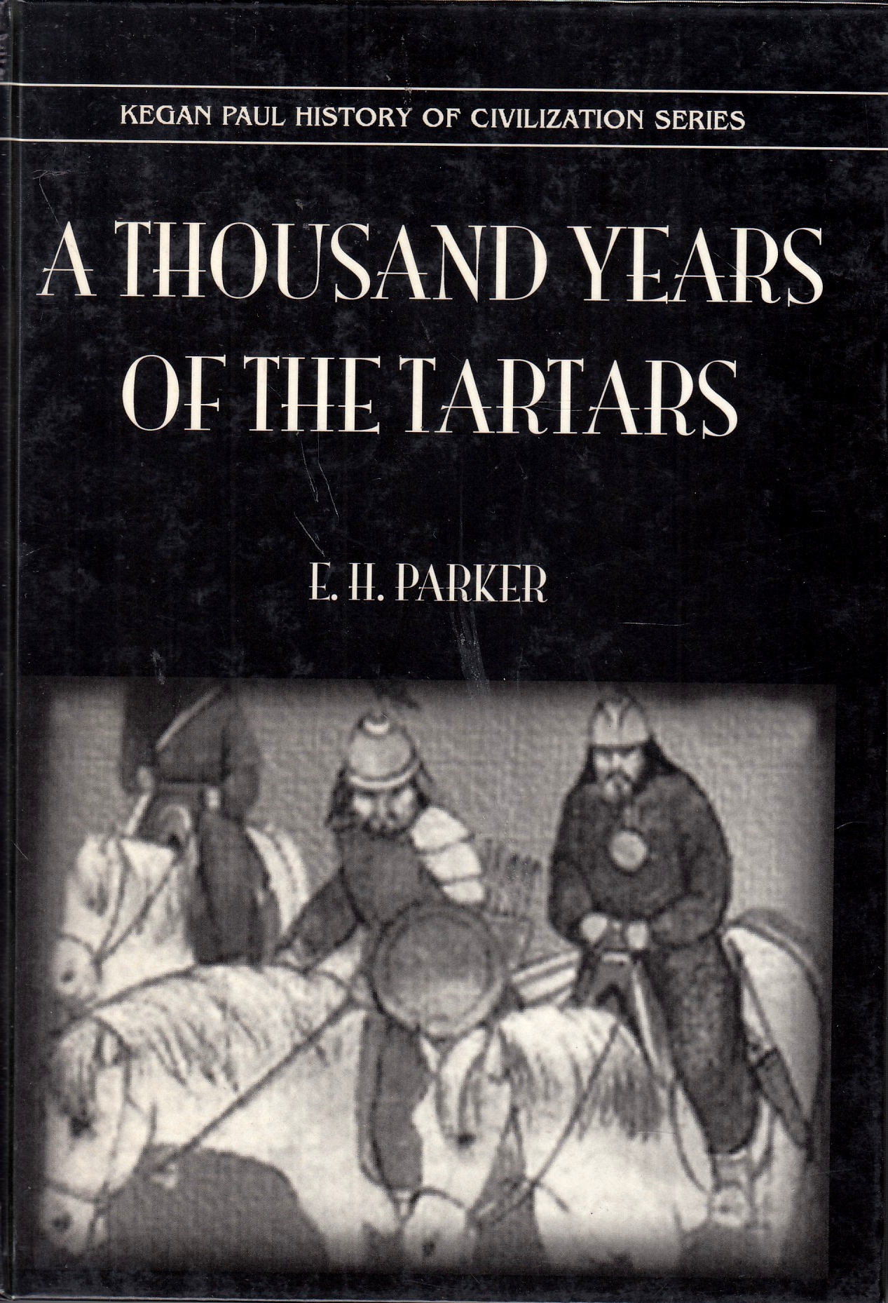 A Thousand years of the Tartars.