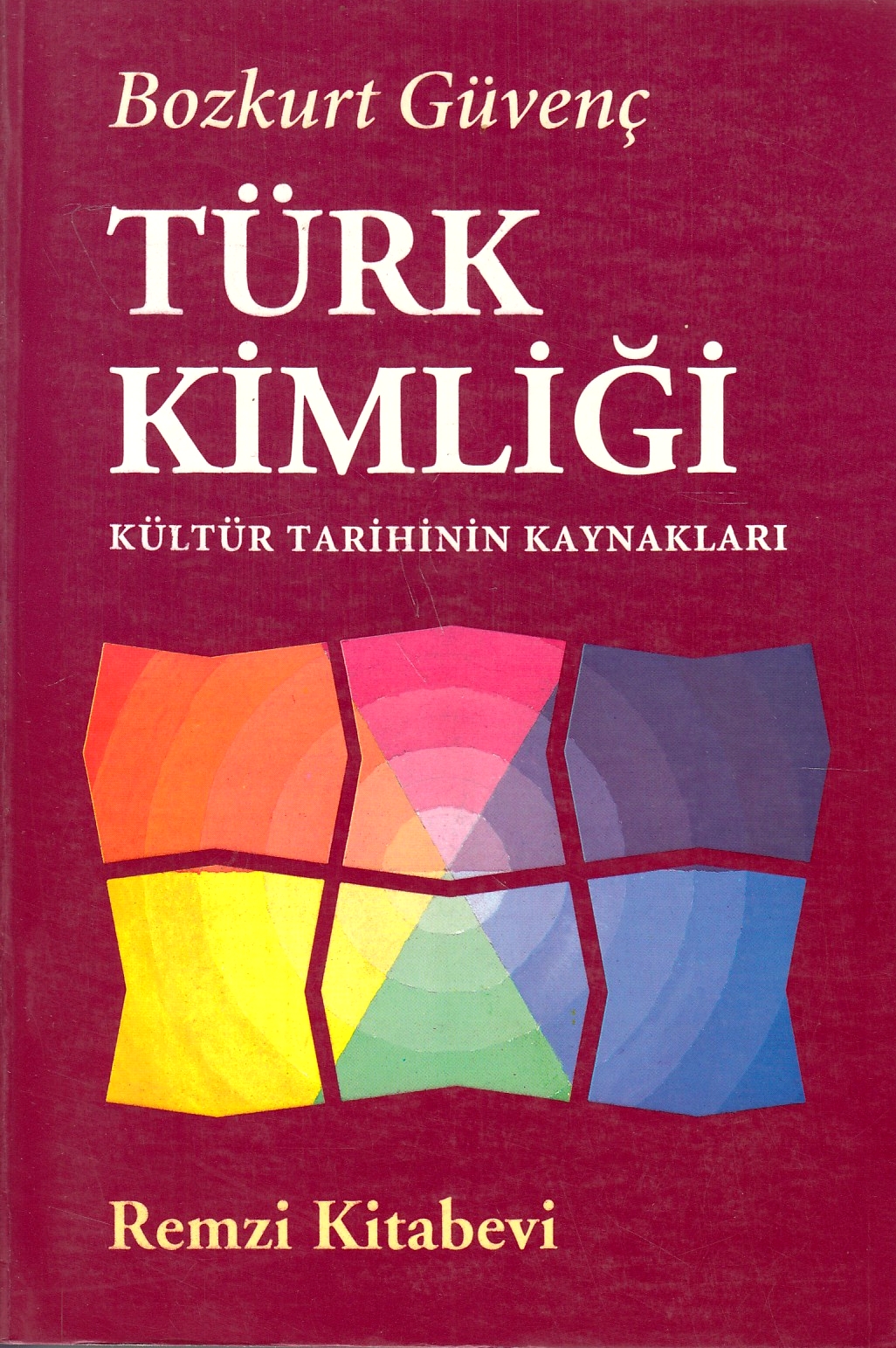 Türk Kimliği : kültür tarihinin kaynakları