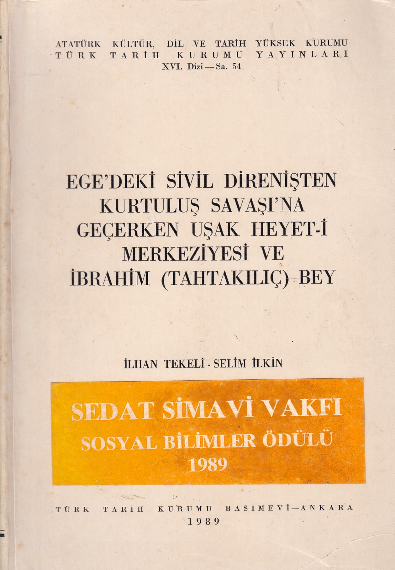 Ege'deki sivil direnişten Kurtuluş Savaşı'na geçerken Uşak Heyet-i Merkeziyesi ve İbrahim (Tahtakılıç) Bey