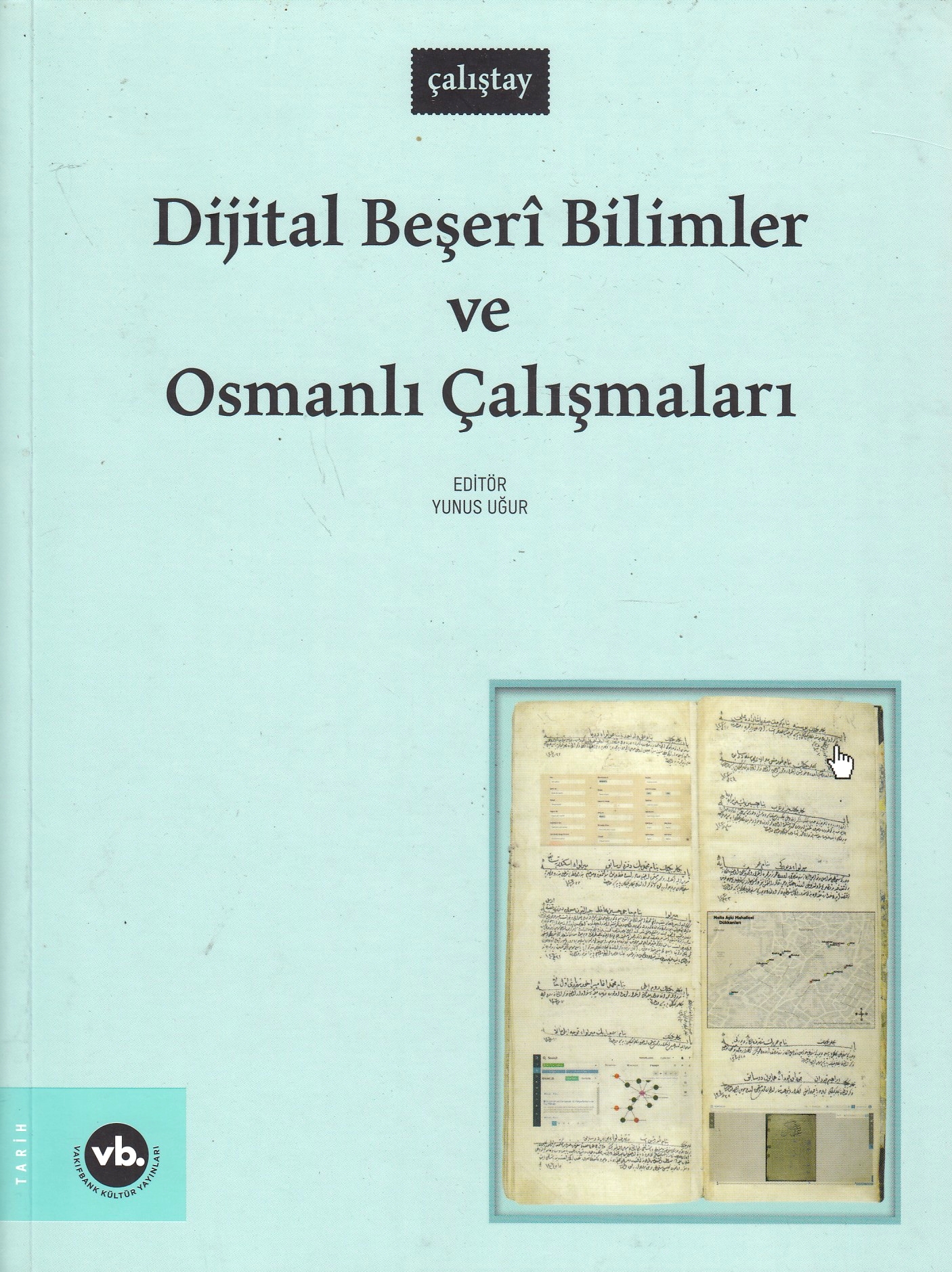 Dijital Beşerî Bilimler ve Osmanlı Çalışmaları.