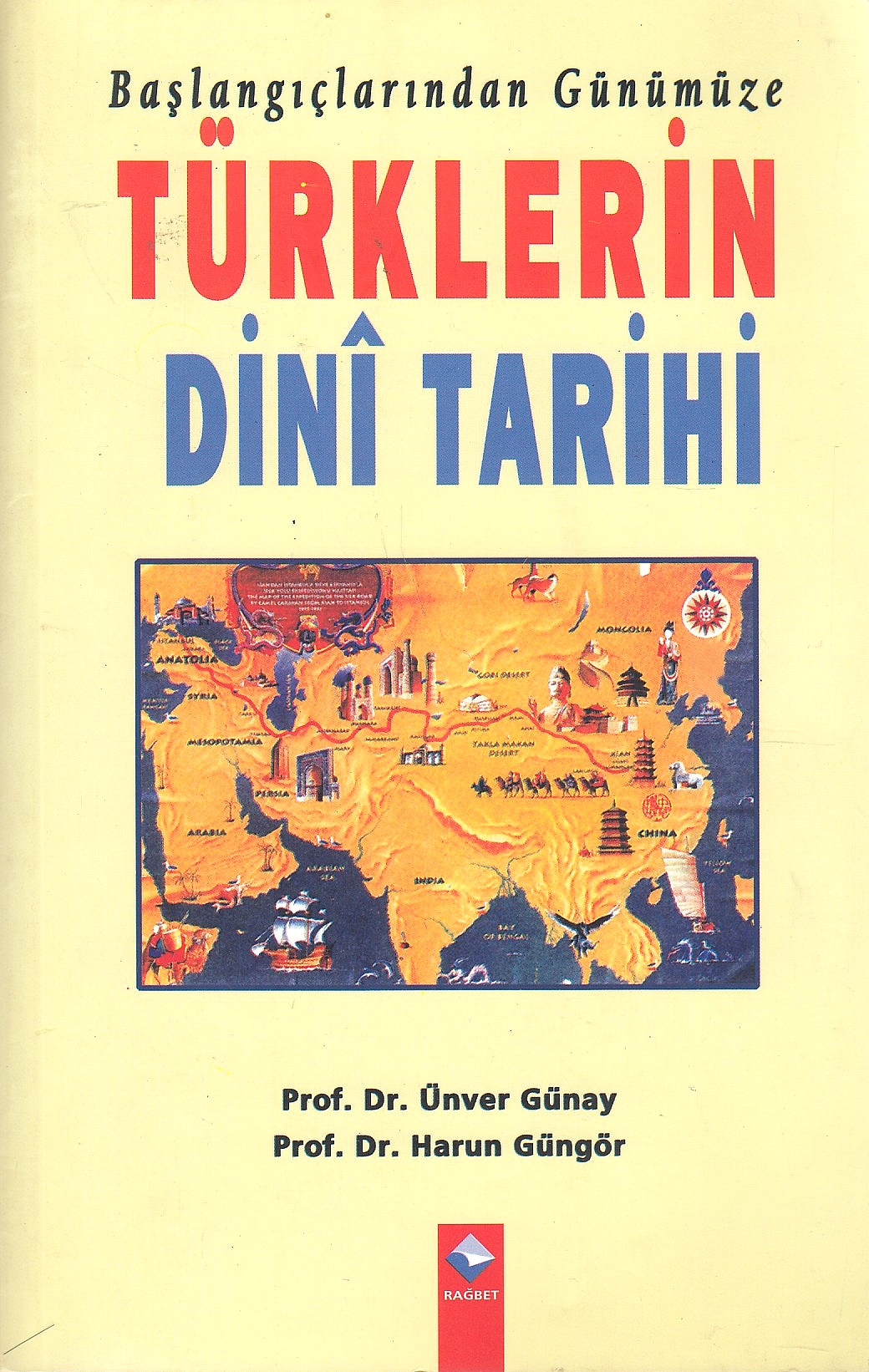 Başlangıçtan günümüze Türklerin dinı̂ tarihi /