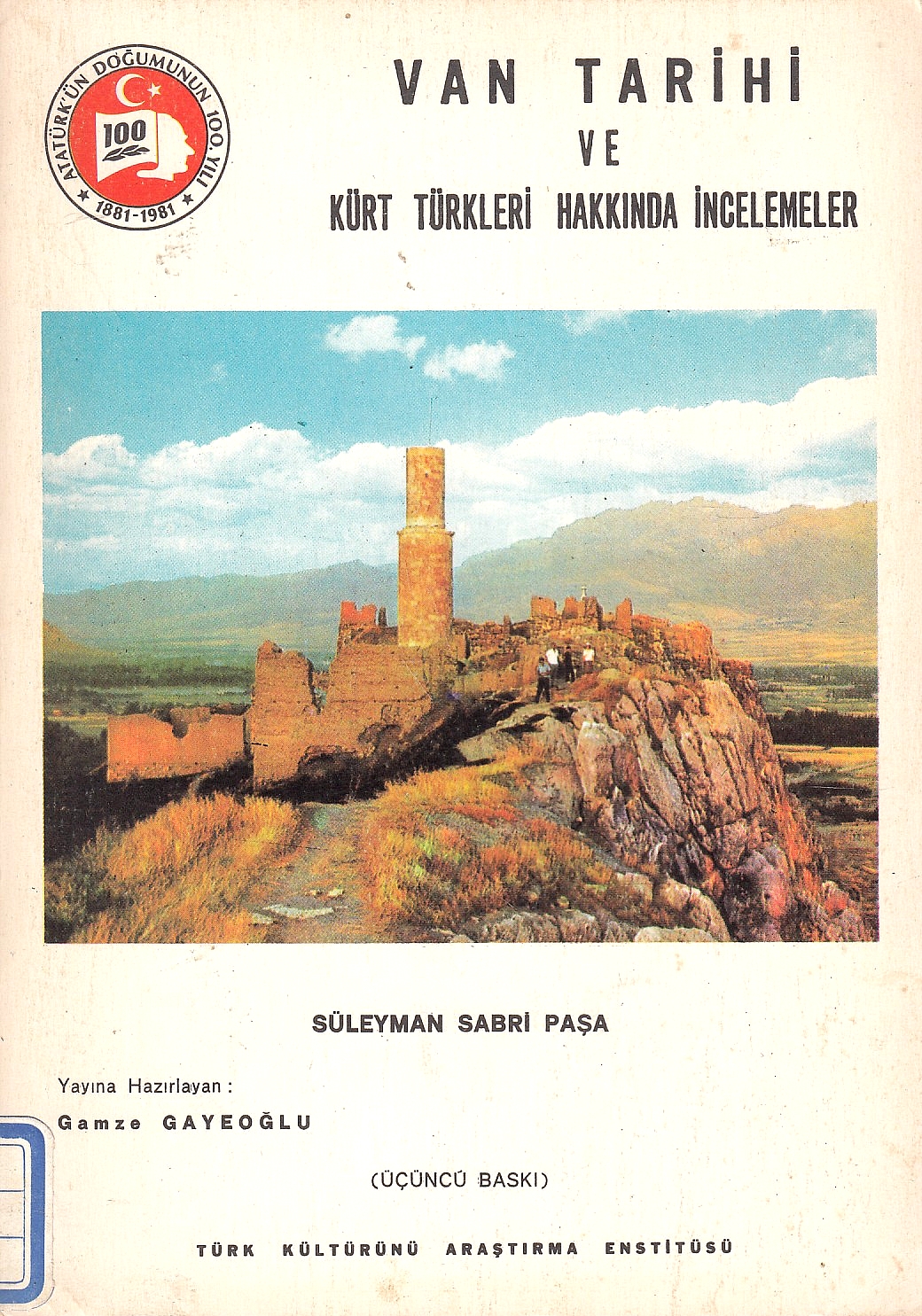 Van Tarihi ve Kürt Türkleri Hakkında incelemeler.