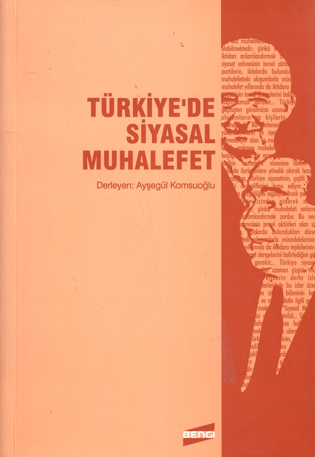 Türkiye'de Siyasal Muhalefet, 1923-1980 : makaleler