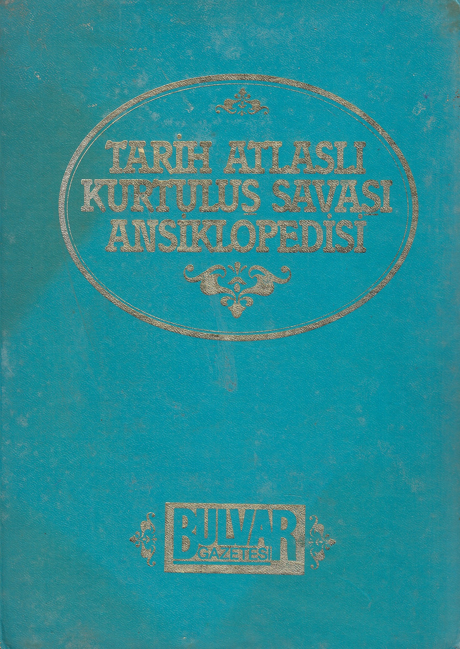 Tarih Atlaslı Kurtuluş Savaşı Ansiklopedisi