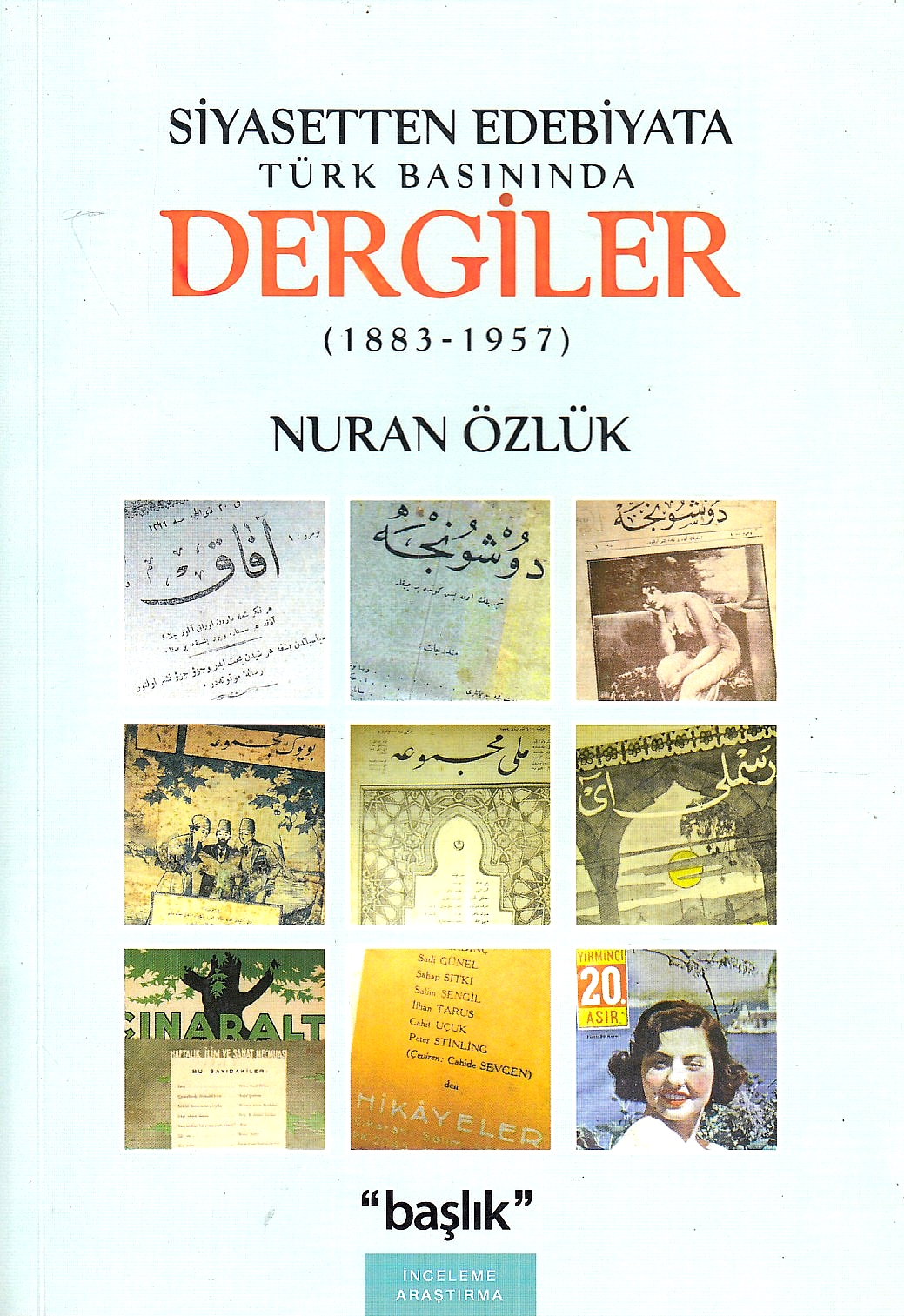 Siyasetten Edebiyata Türk Basınında Dergiler (1883-1957).
