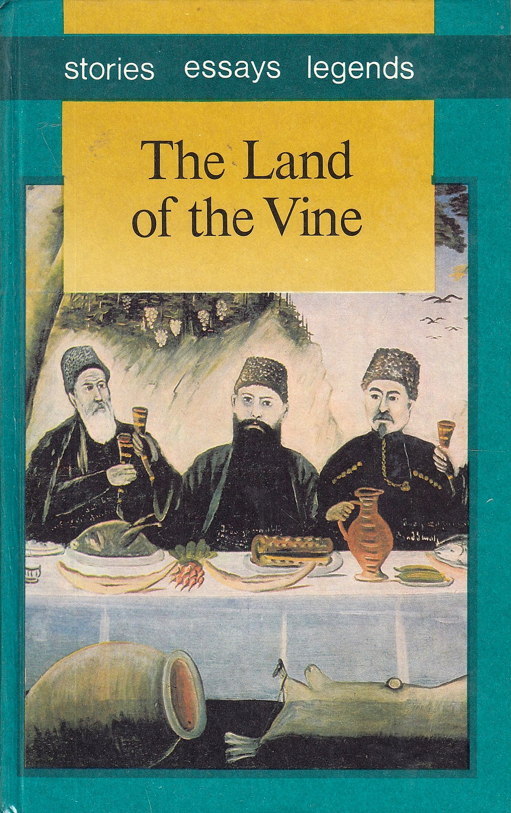 The Land of the Vine: stories, essays, legends.