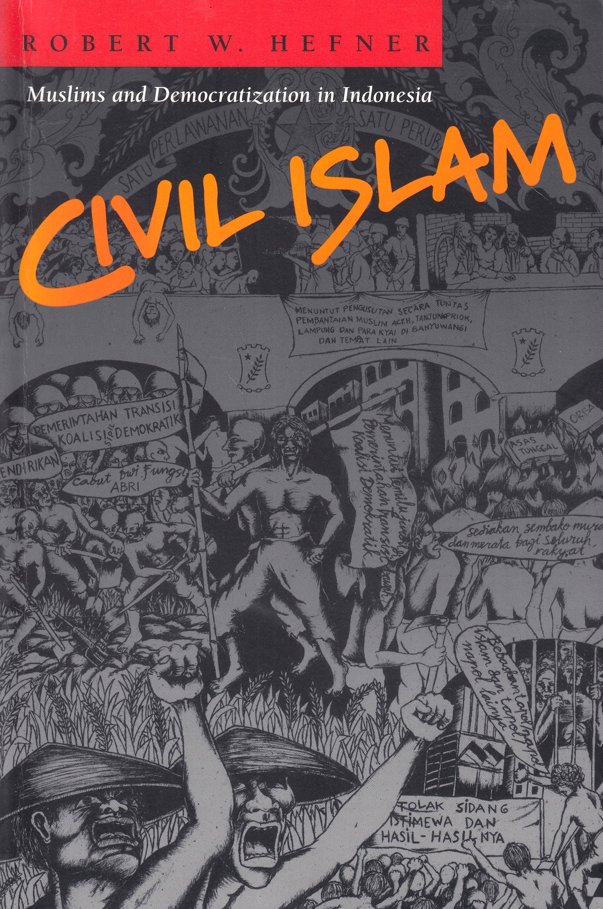 Civil Islam: Muslims and democratization in Indonesia.