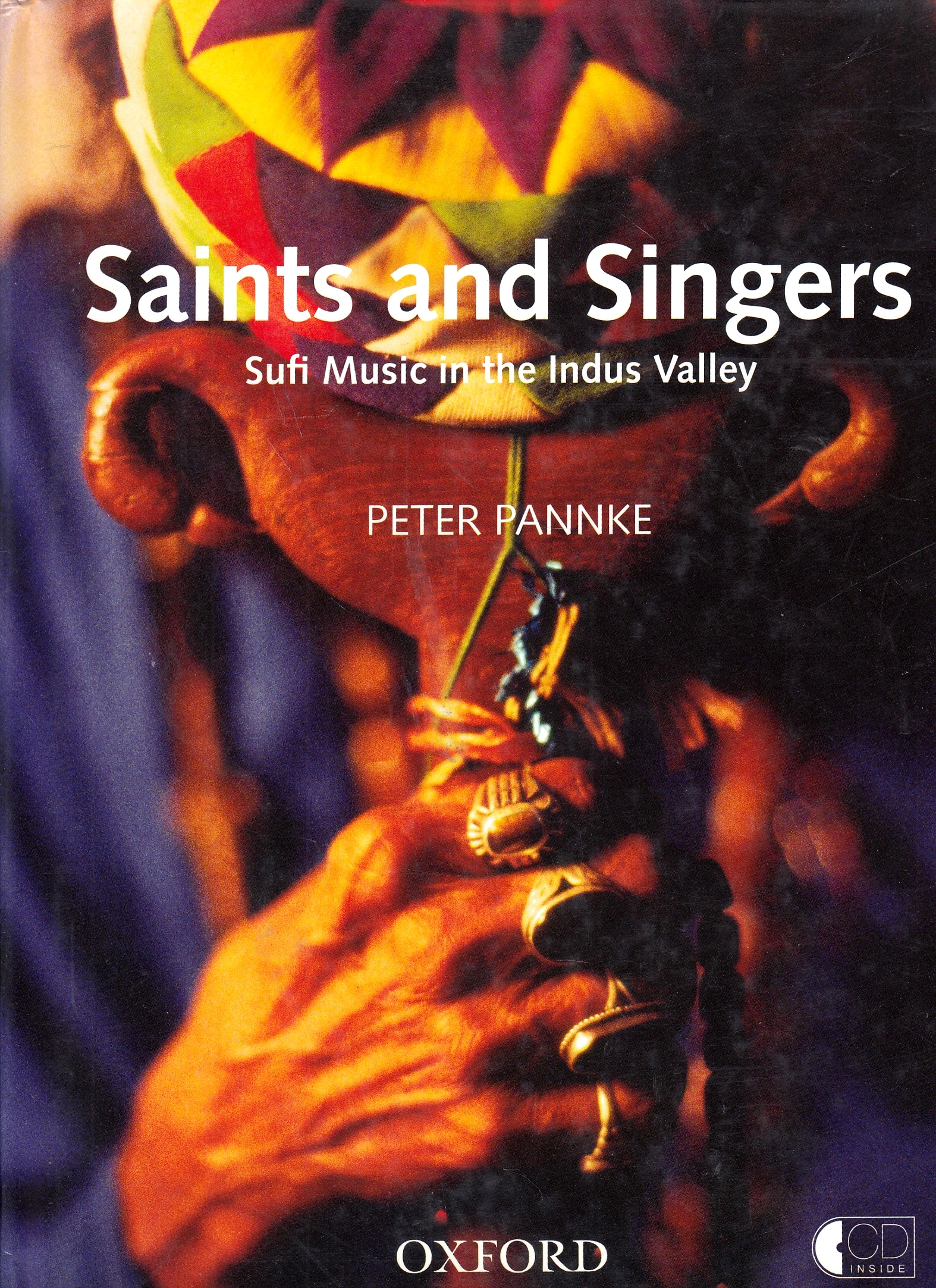 Saints and Singers: Sufi music in the Indus Valley.