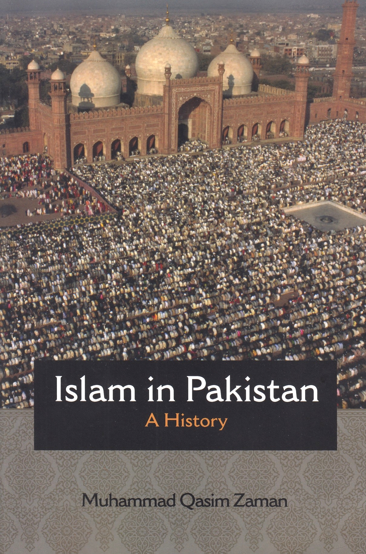 Islam in Pakistan: a history.