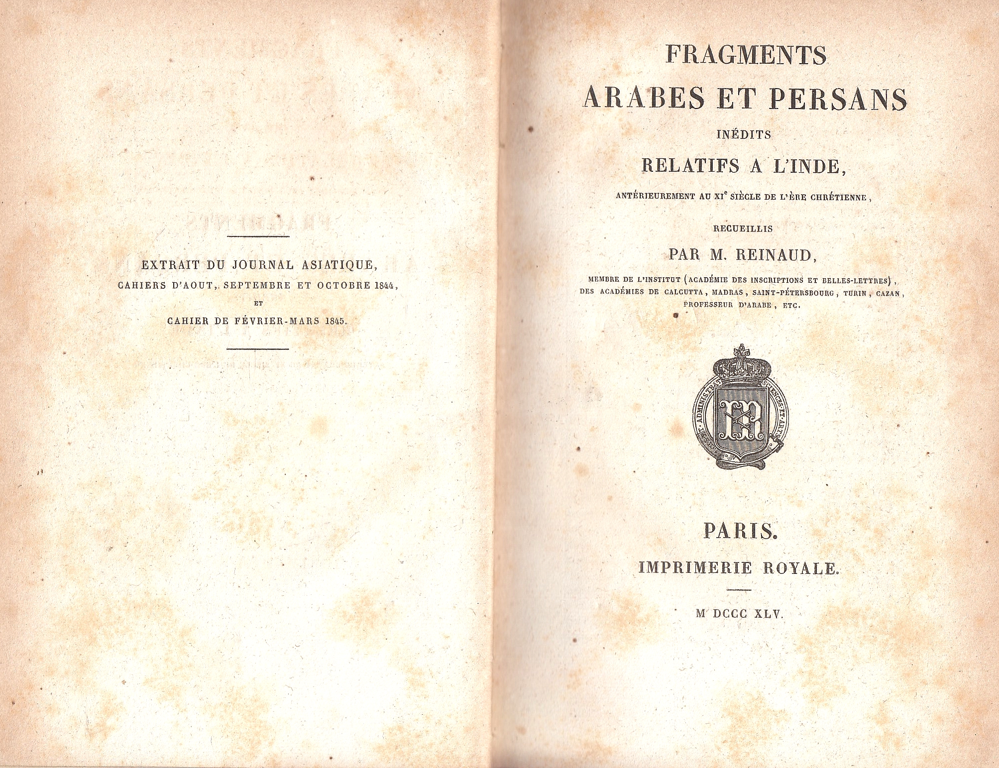 Fragments Arabes et Persans Inédits Relatifs à l'Inde, antérieurement au XIe siècle de l'ère chrétienne