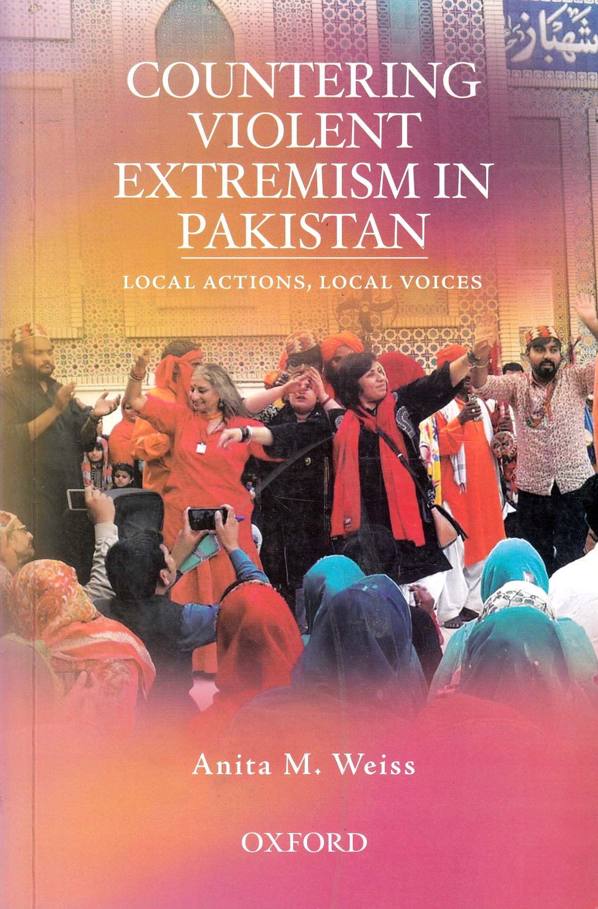 Countering Violent Extremism in Pakistan : local actions, local voices
