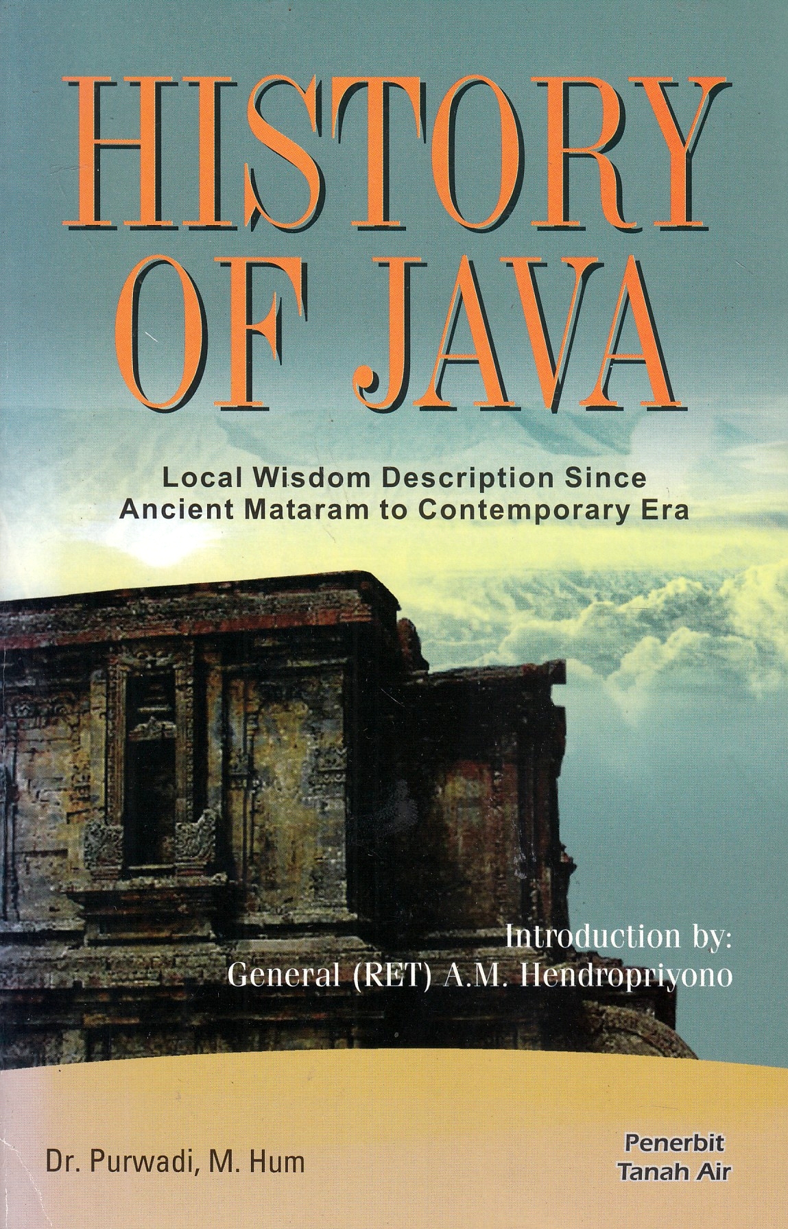 History of Java: local wisdom description since ancient Mataram to contemporary era.
